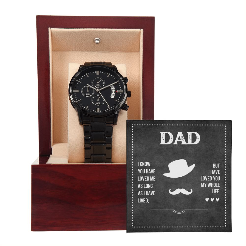 To My Dad I Know You Have Loved Me Black Chronograph Watch With Message Card in Mahogany Box-Express Your Love Gifts
