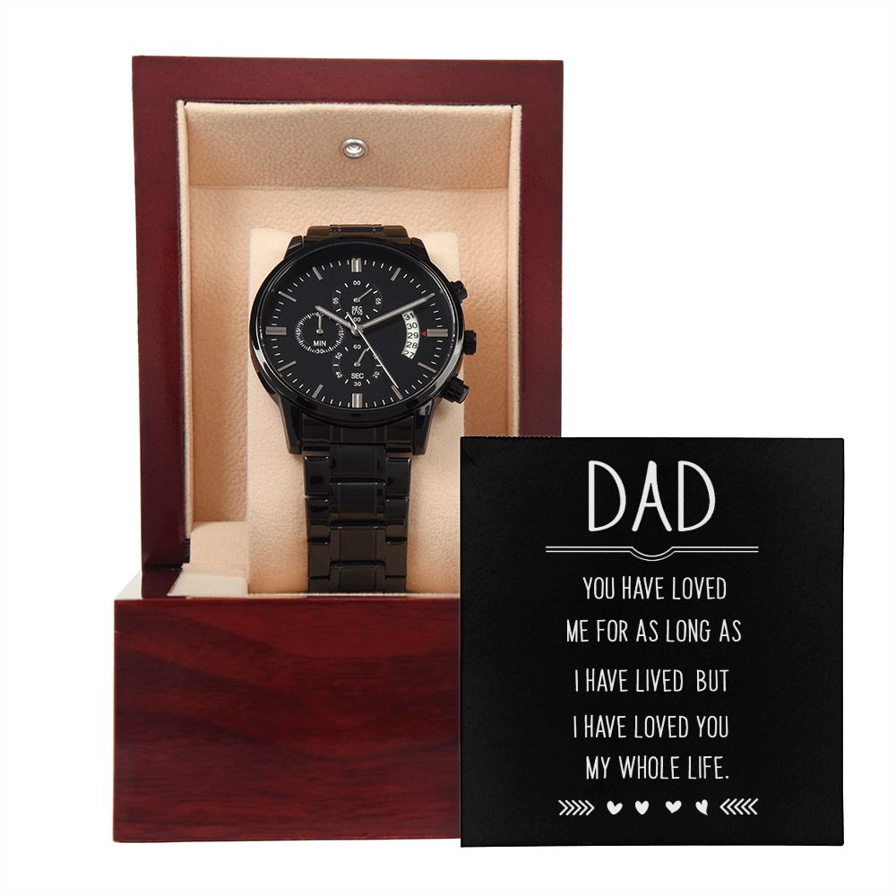 To My Dad You Have Loved Me Black Chronograph Watch With Message Card in Mahogany Box-Express Your Love Gifts