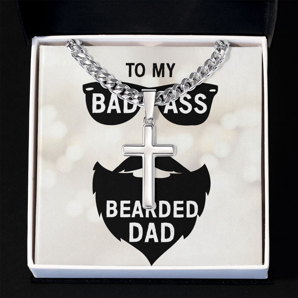 To My Dad Badass Bearded Dad Artisan Cross Cuban Chain Link-Express Your Love Gifts