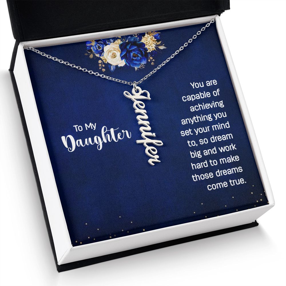 To My Daughter You Are Capable of Achieving Anything Vertical Name Necklace-Express Your Love Gifts