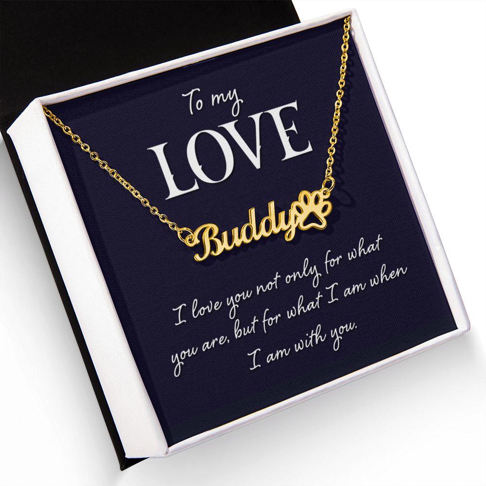 I Love Being With You Name Necklace With Paw Print-Express Your Love Gifts