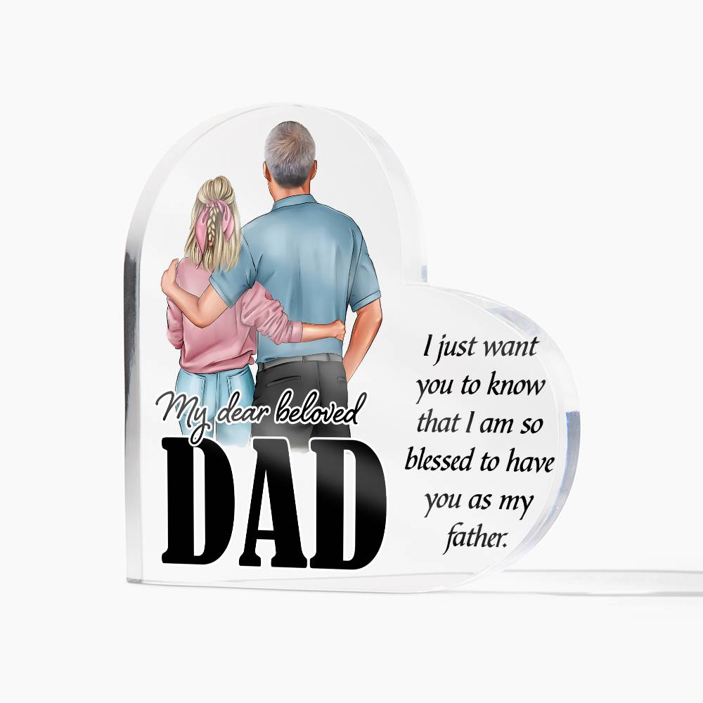 My Dear Beloved DaddyPrinted Heart Shaped Acrylic Plaque-Express Your Love Gifts