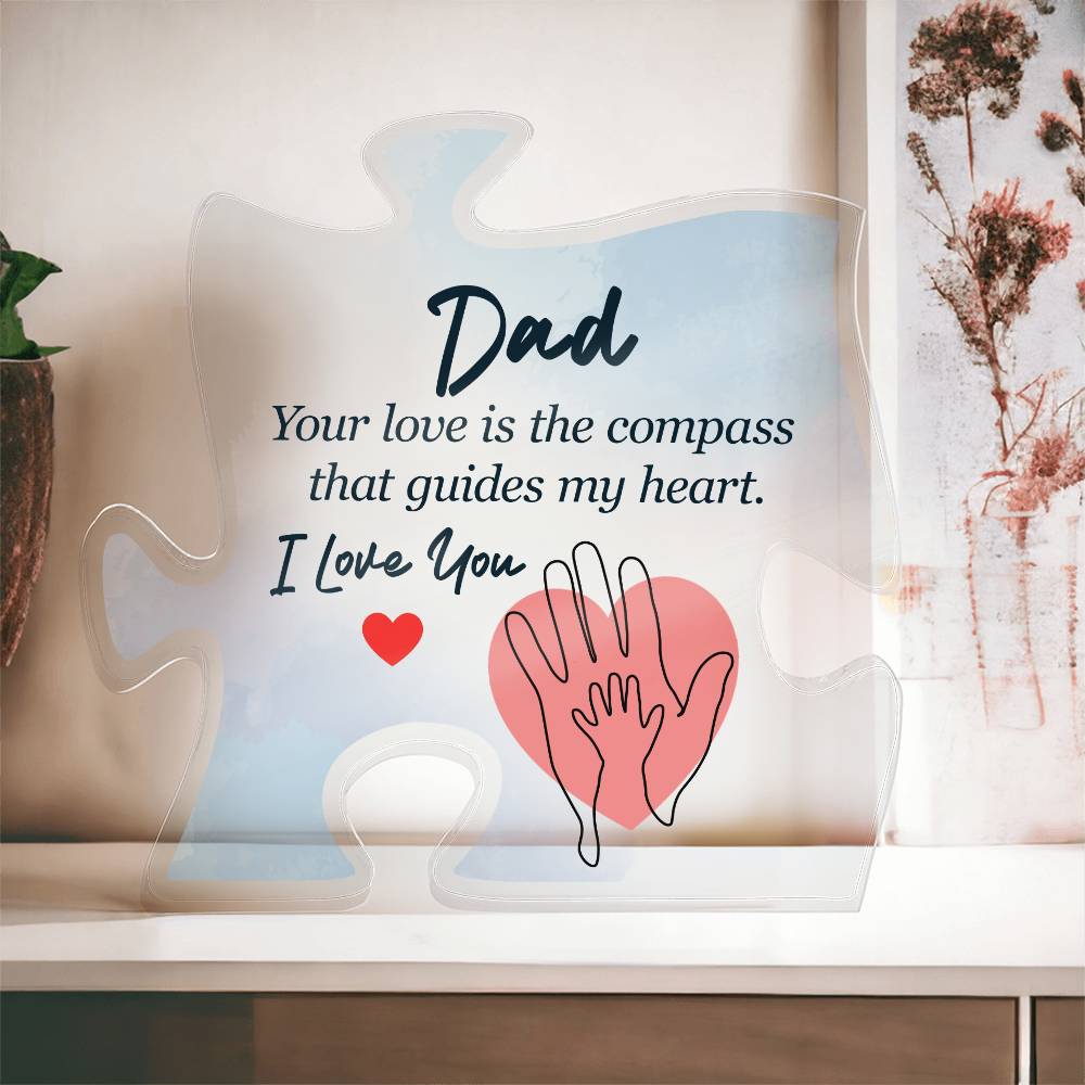 To My Dad Your Love is The Compass Printed Acrylic Puzzle Plaque-Express Your Love Gifts