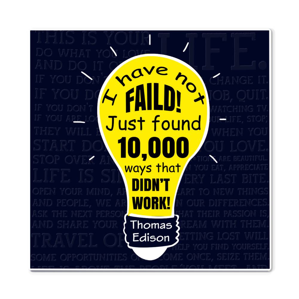 I Have Not Failed Premium High Gloss Metal Print Personalized Aluminum Wall Art in Various Sizes-Express Your Love Gifts
