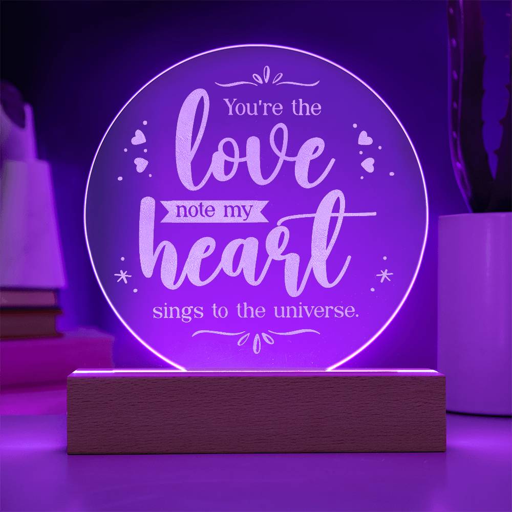 You're the Love Note My Heart Engraved Acrylic Circle Plaque-Express Your Love Gifts
