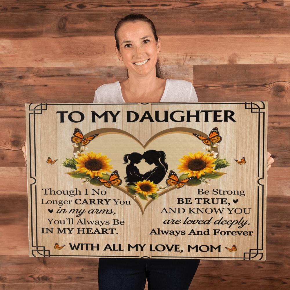 To My Daughter From Mom Be True Canvas-Express Your Love Gifts