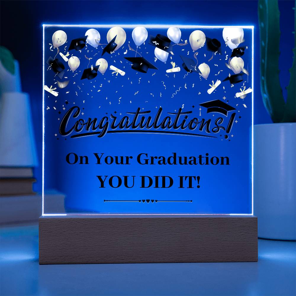Graduation Congratulations You Did It! Printed Square Shaped Acrylic Plaque-Express Your Love Gifts