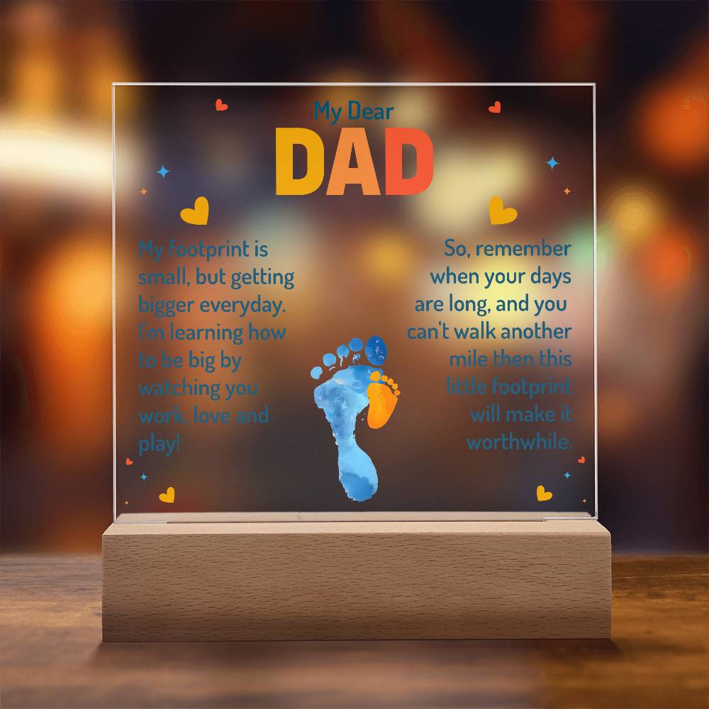 My Dear Dad My Footprint is Small Printed Square Shaped Acrylic Plaque-Express Your Love Gifts