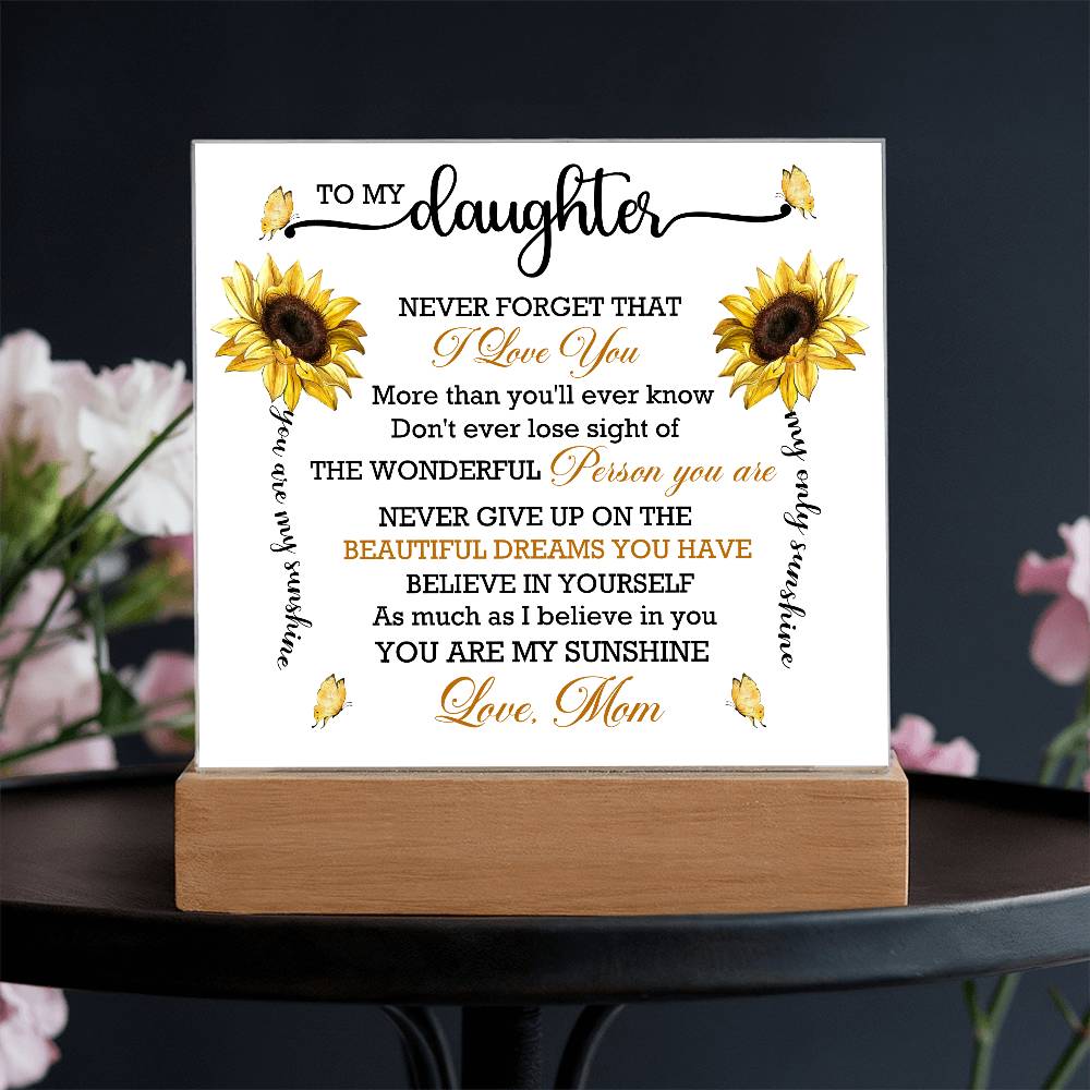 To Daughter From Mom Never Forget That I Love You Printed Square Shaped Acrylic Plaque-Express Your Love Gifts