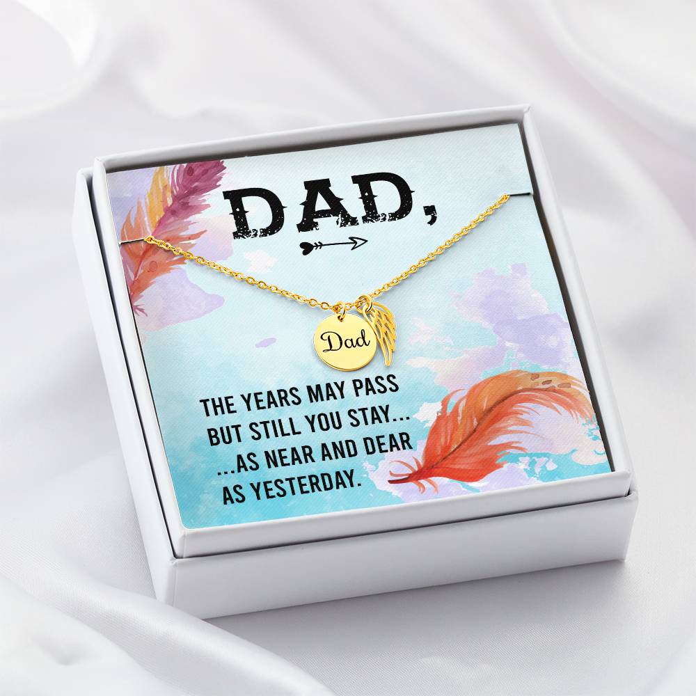 The Years May Pass Remembrance Necklace for Dad Angel Wing Charm Stainless Steel or 18k Gold Finish-Express Your Love Gifts