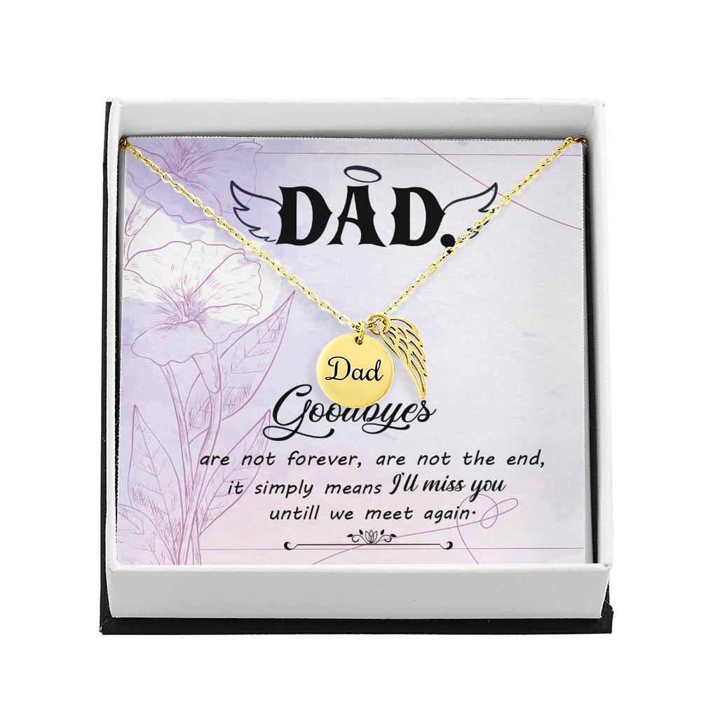 Goodbye Aren't Forever Remembrance Necklace for Dad Angel Wing Charm Stainless Steel or 18k Gold Finish-Express Your Love Gifts