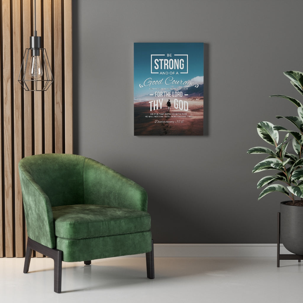 Scripture Walls Be Strong and of a Good Courage Deuteronomy 31:6 Christian Wall Art Bible Verse Print Ready to Hang - Express Your Love Gifts