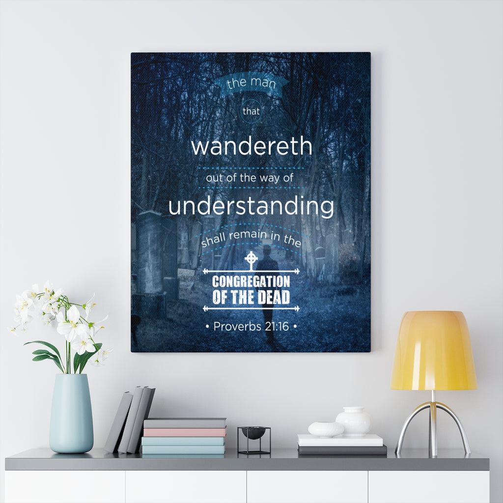 Scripture Walls Congregation of the Dead Proverbs 21:16 Christian Wall Art Bible Verse Print Ready to Hang - Express Your Love Gifts
