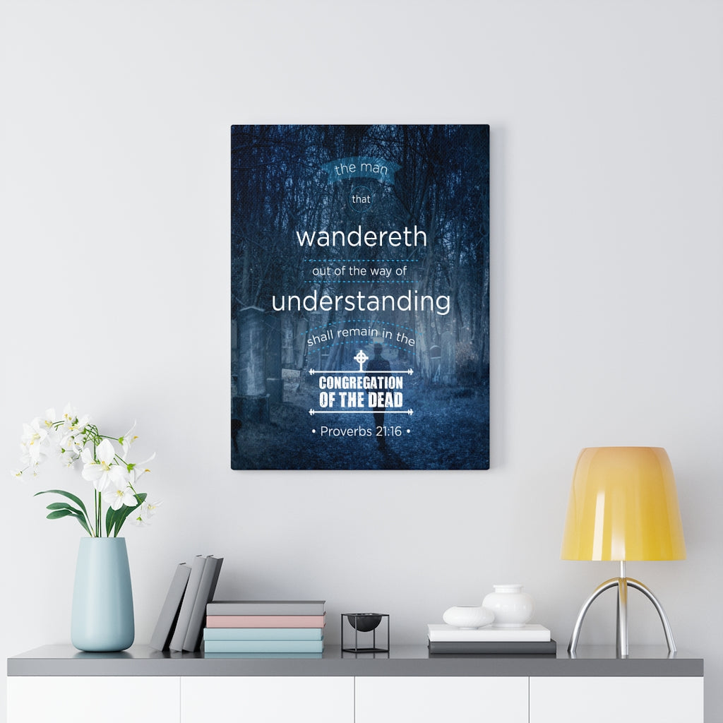 Scripture Walls Congregation of the Dead Proverbs 21:16 Christian Wall Art Bible Verse Print Ready to Hang - Express Your Love Gifts