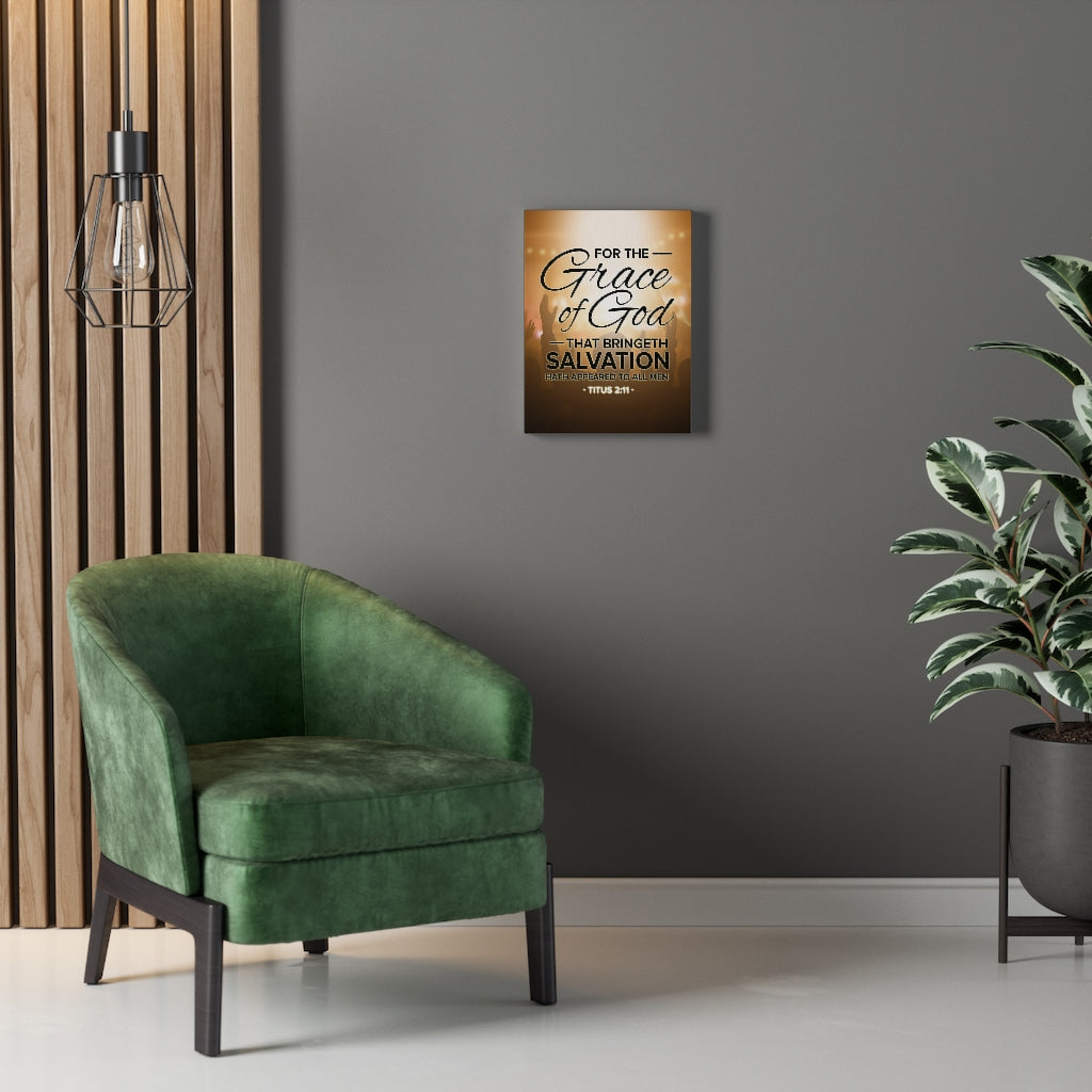 Scripture WallsFor The Grace of God That Bringeth Salvation Titus 2:11 Christian Home Decor Scripture Art - Express Your Love Gifts