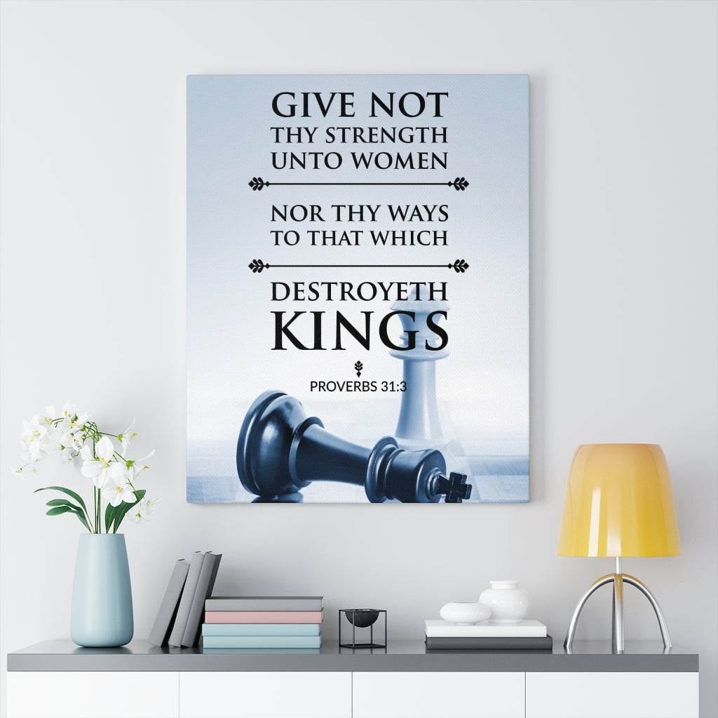 Scripture WallsGive Not Thy Strength Proverbs 31:3 Bible Verse Canvas Christian Wall Art Ready to Hang - Express Your Love Gifts