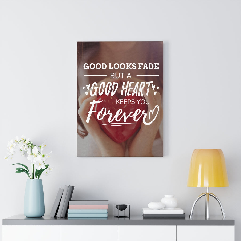 Good Looks Fade Motivational Inspirational Wall Decor for Home Office Gym Inspiring Success Quote Print Ready to Hang Wall Art - Express Your Love Gifts