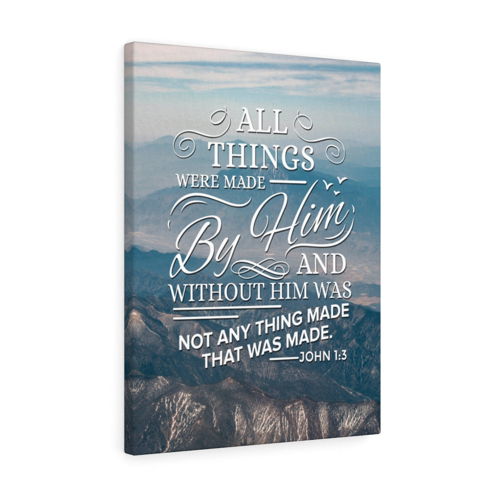 Scripture Walls Made by Him John 1:3 Christian Wall Art Bible Verse Print Ready to Hang - Express Your Love Gifts