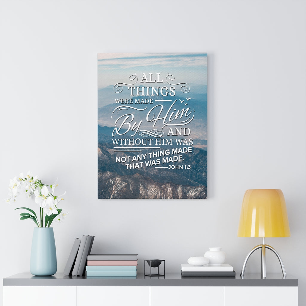 Scripture Walls Made by Him John 1:3 Christian Wall Art Bible Verse Print Ready to Hang - Express Your Love Gifts