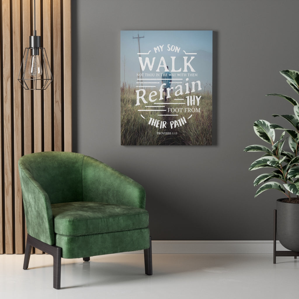 Scripture Walls My Son Walk Proverbs 1:15 Christian Wall Art Bible Verse Print Ready to Hang - Express Your Love Gifts