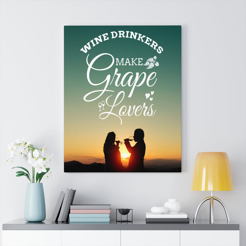 Wine Drinkers Make Grape Lovers Wine Drinkers Love Message Ready To Hang Canvas Wall Art - Express Your Love Gifts