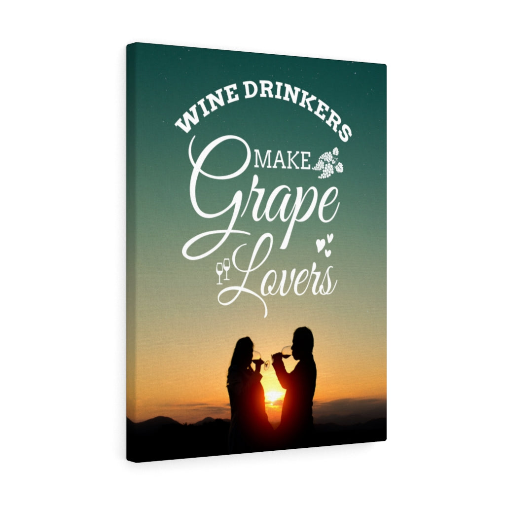 Wine Drinkers Make Grape Lovers Wine Drinkers Love Message Ready To Hang Canvas Wall Art - Express Your Love Gifts