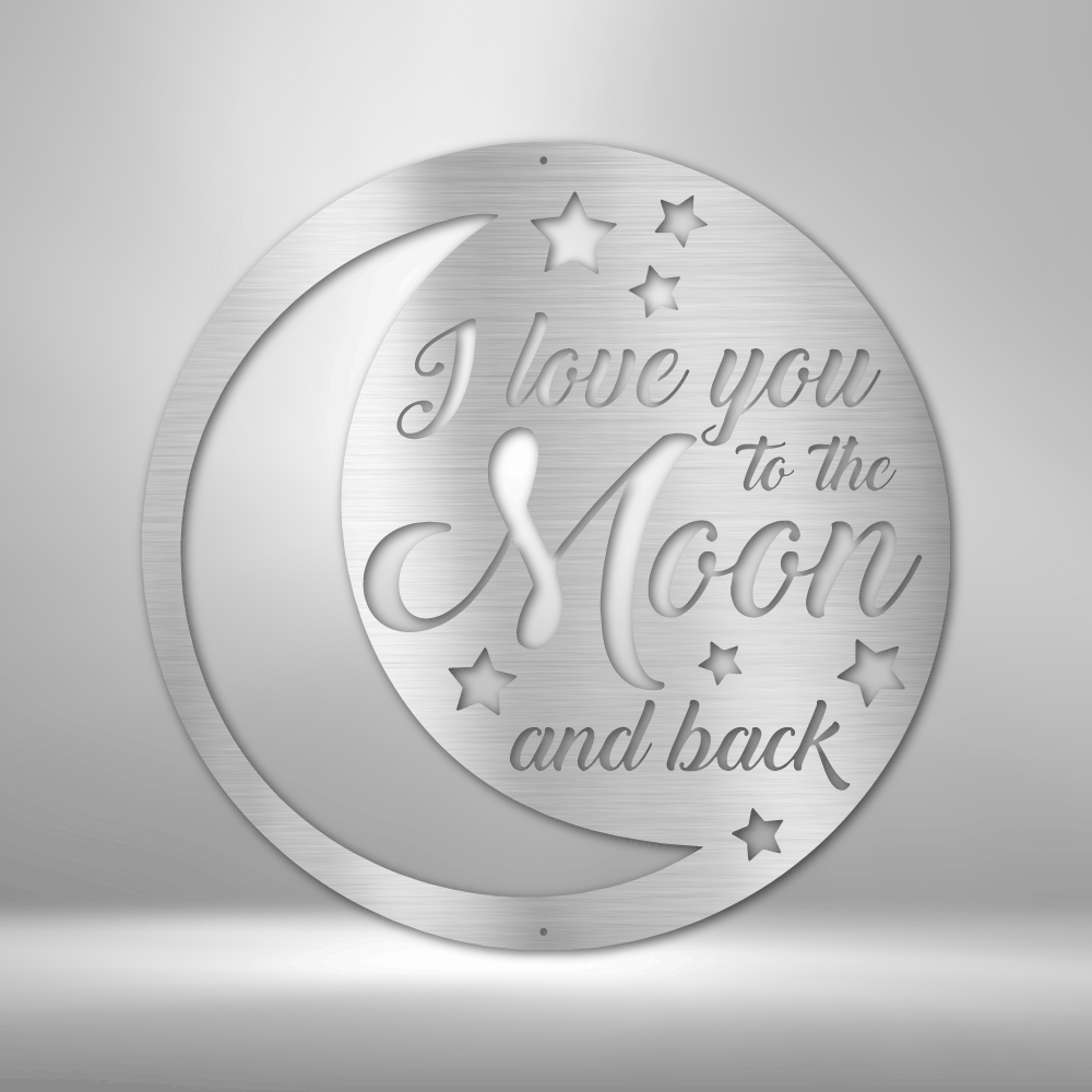 Love you to the Moon and Back Steel Sign Steel Art Wall Metal Decor-Express Your Love Gifts