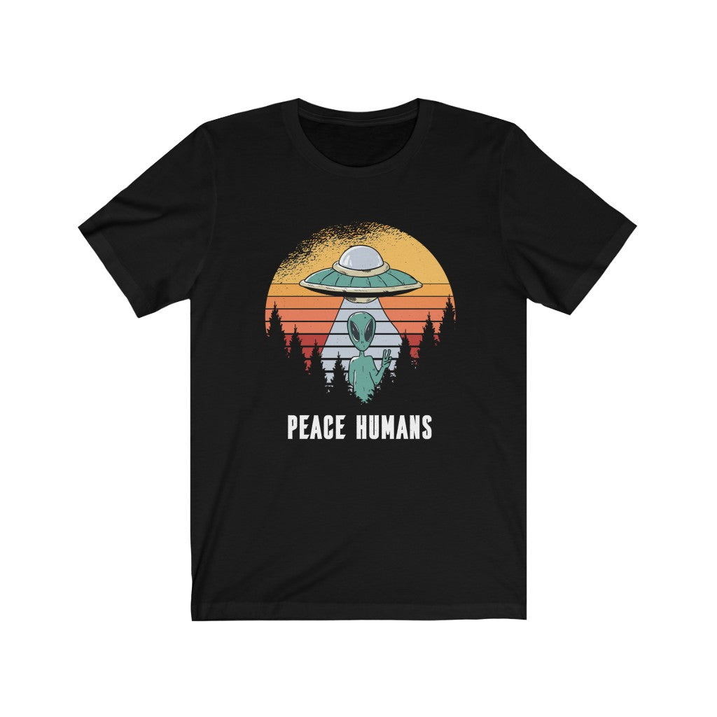 Gift for Alien UFO Fan Peace Humans UFO TShirt-Express Your Love Gifts