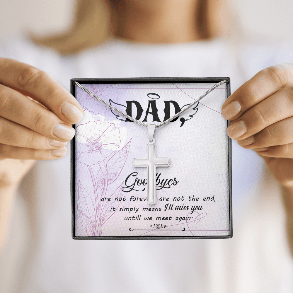 Goodbye Are Not Forever Dad Memorial Gift Dad Memorial Cross Necklace Sympathy Gift Loss of Father Condolence Message Card-Express Your Love Gifts