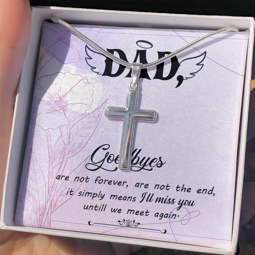 Goodbye Are Not Forever Dad Memorial Gift Dad Memorial Cross Necklace Sympathy Gift Loss of Father Condolence Message Card-Express Your Love Gifts