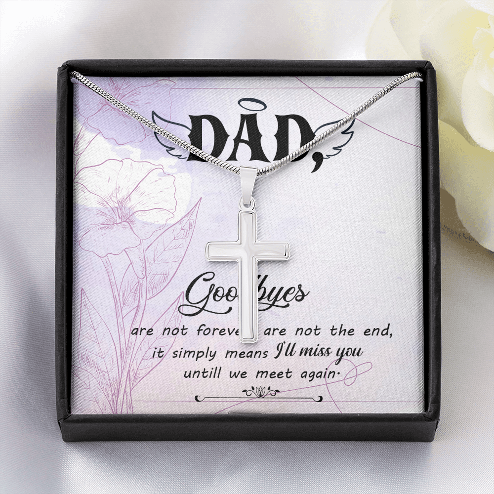 Goodbye Are Not Forever Dad Memorial Gift Dad Memorial Cross Necklace Sympathy Gift Loss of Father Condolence Message Card-Express Your Love Gifts