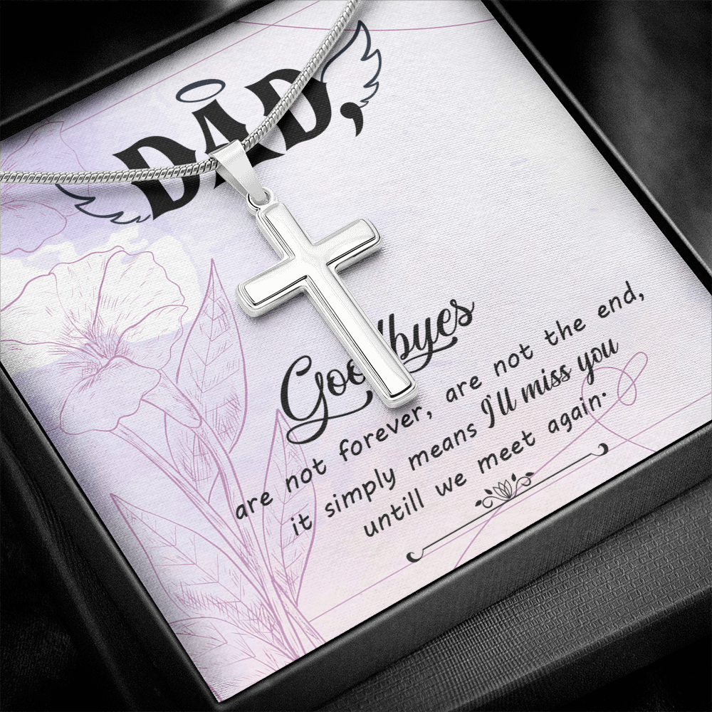 Goodbye Are Not Forever Dad Memorial Gift Dad Memorial Cross Necklace Sympathy Gift Loss of Father Condolence Message Card-Express Your Love Gifts
