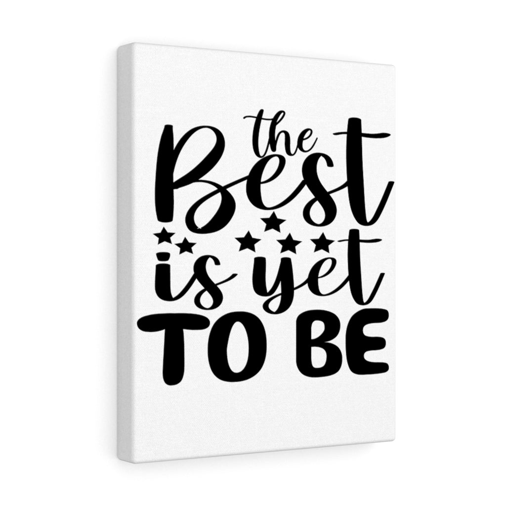 Scripture Walls Inspirational Quote The Best Is Yet To Be Wall Art Motivation Wall Decor for Home Office Gym Inspiring Success Quote Print Ready to Hang Unframed-Express Your Love Gifts