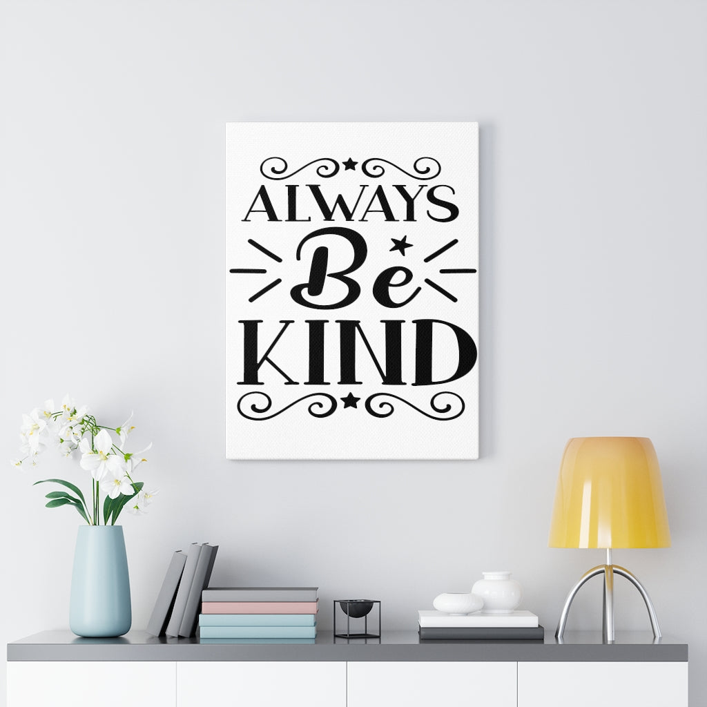Scripture Walls Inspirational Wall Art Always Be Kind Wall Art Motivation Wall Decor for Home Office Gym Inspiring Success Quote Print Ready to Hang Unframed-Express Your Love Gifts