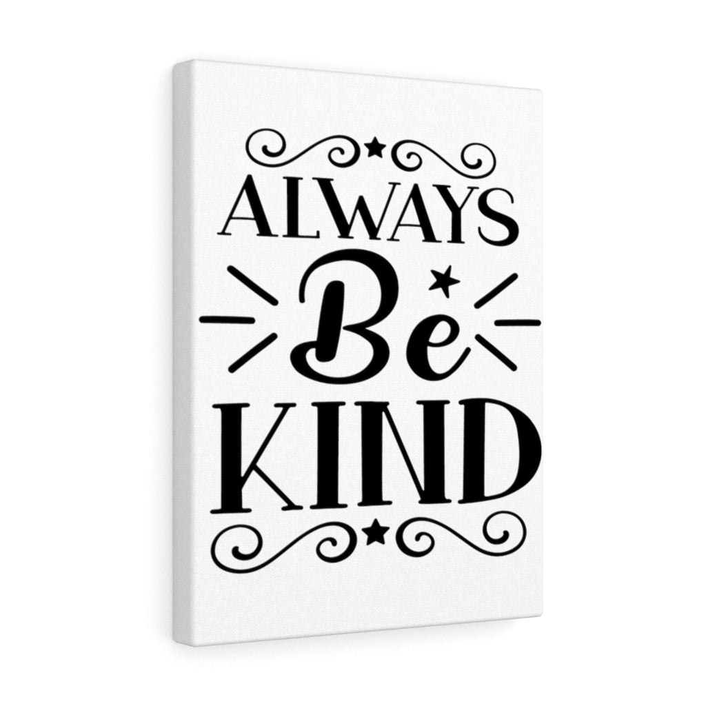 Scripture Walls Inspirational Wall Art Always Be Kind Wall Art Motivation Wall Decor for Home Office Gym Inspiring Success Quote Print Ready to Hang Unframed-Express Your Love Gifts
