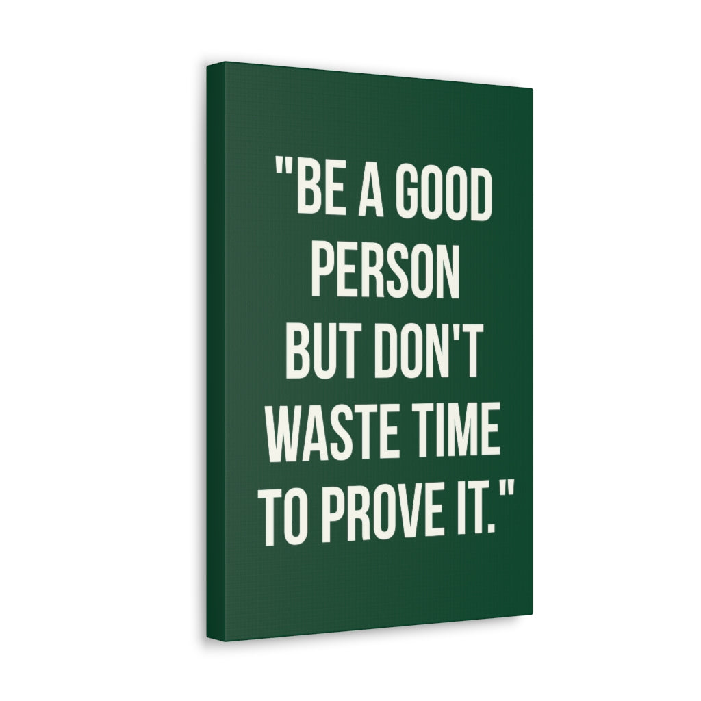 Scripture Walls Inspirational Wall Art Be A Good Person Motivation Wall Decor for Home Office Gym Inspiring Success Quote Print Ready to Hang Unframed-Express Your Love Gifts