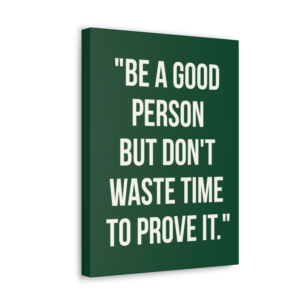Scripture Walls Inspirational Wall Art Be A Good Person Motivation Wall Decor for Home Office Gym Inspiring Success Quote Print Ready to Hang Unframed-Express Your Love Gifts
