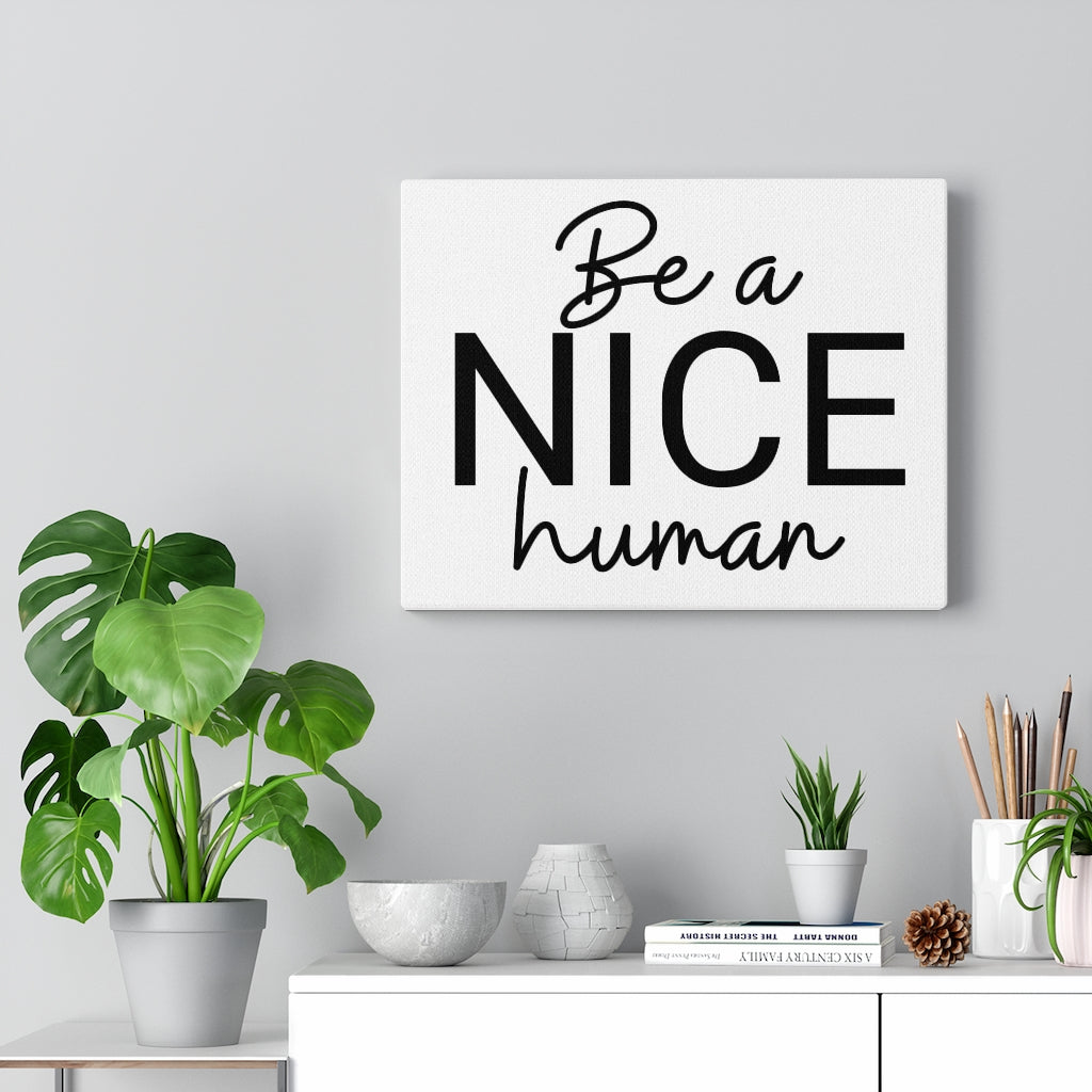 Scripture Walls Inspirational Wall Art Be A Nice Human Wall Art Motivation Wall Decor for Home Office Gym Inspiring Success Quote Print Ready to Hang Unframed-Express Your Love Gifts