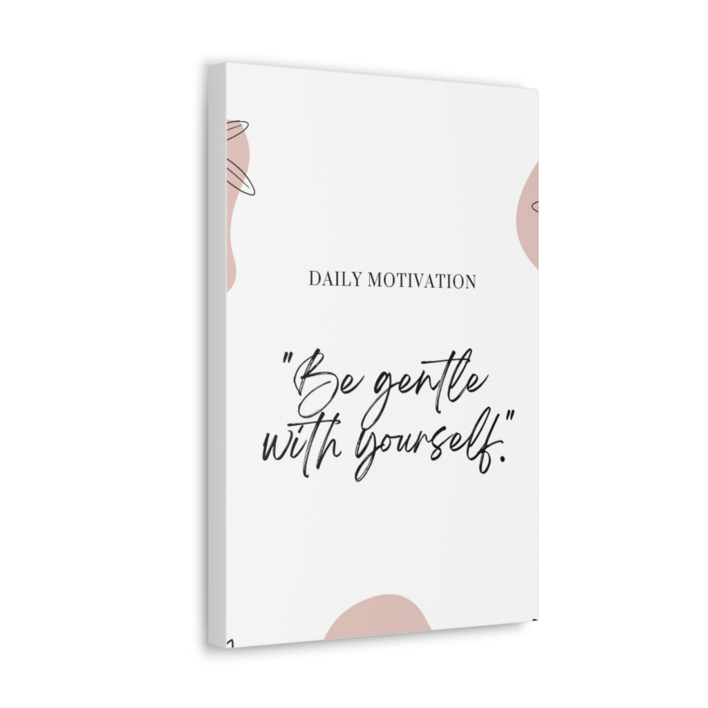 Scripture Walls Inspirational Wall Art Be Gentle With Yourself Daily Motivation Wall Decor for Home Office Gym Inspiring Success Quote Print Ready to Hang Unframed-Express Your Love Gifts