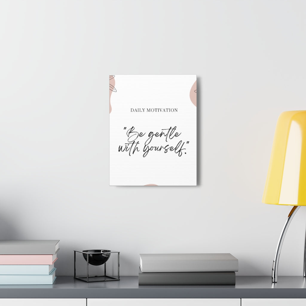 Scripture Walls Inspirational Wall Art Be Gentle With Yourself Daily Motivation Wall Decor for Home Office Gym Inspiring Success Quote Print Ready to Hang Unframed-Express Your Love Gifts