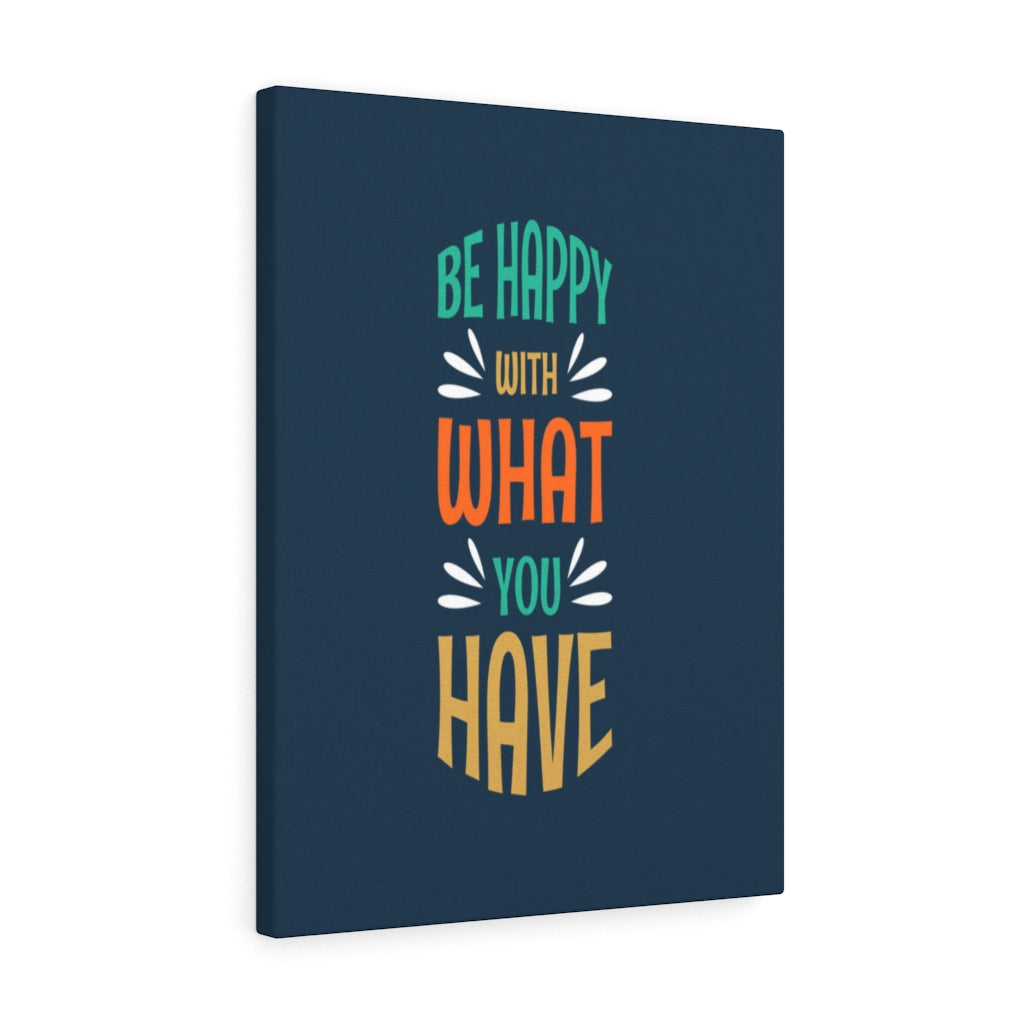 Scripture Walls Inspirational Wall Art Be Happy With What You Have Wall Art Motivation Wall Decor for Home Office Gym Inspiring Success Quote Print Ready to Hang Unframed-Express Your Love Gifts