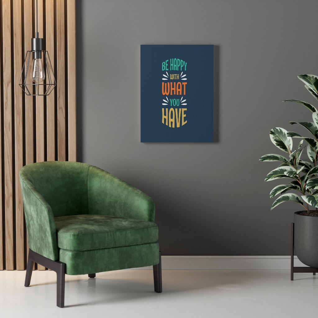 Scripture Walls Inspirational Wall Art Be Happy With What You Have Wall Art Motivation Wall Decor for Home Office Gym Inspiring Success Quote Print Ready to Hang Unframed-Express Your Love Gifts