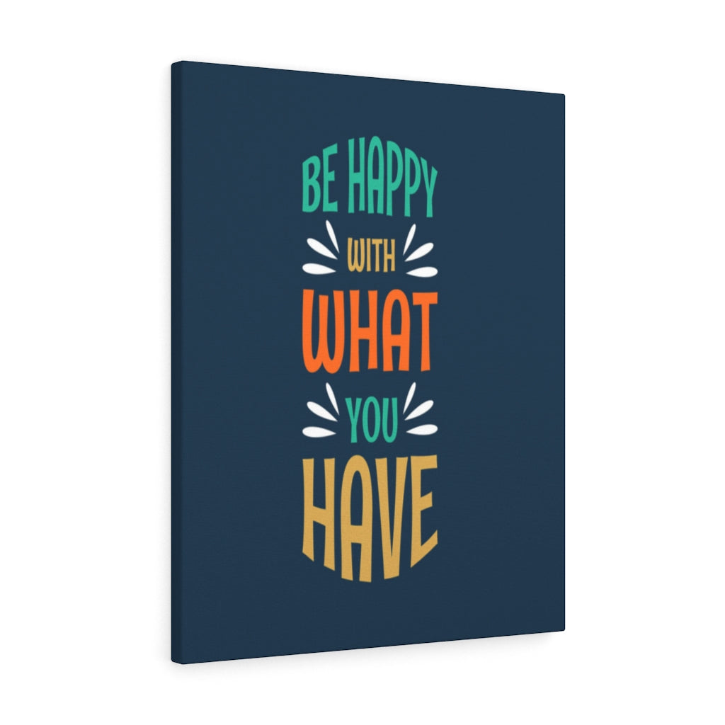 Scripture Walls Inspirational Wall Art Be Happy With What You Have Wall Art Motivation Wall Decor for Home Office Gym Inspiring Success Quote Print Ready to Hang Unframed-Express Your Love Gifts