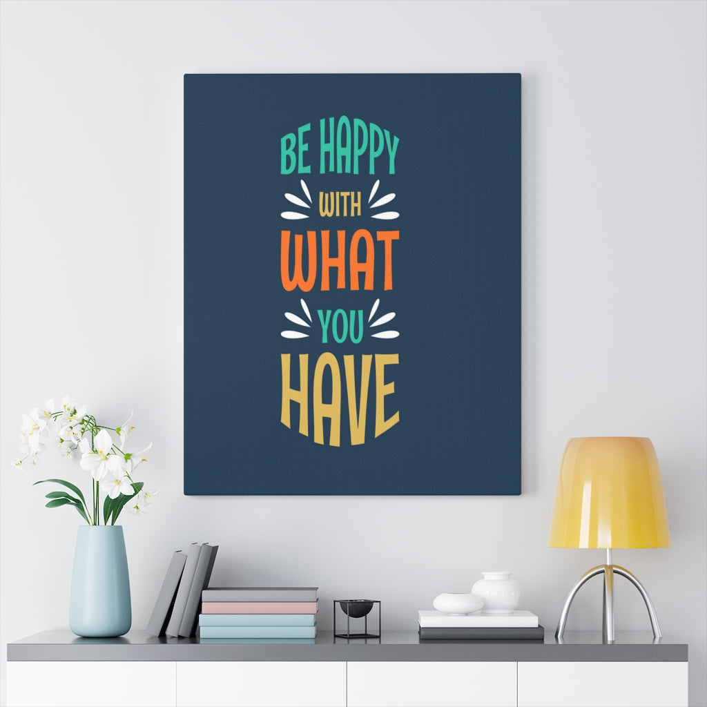 Scripture Walls Inspirational Wall Art Be Happy With What You Have Wall Art Motivation Wall Decor for Home Office Gym Inspiring Success Quote Print Ready to Hang Unframed-Express Your Love Gifts