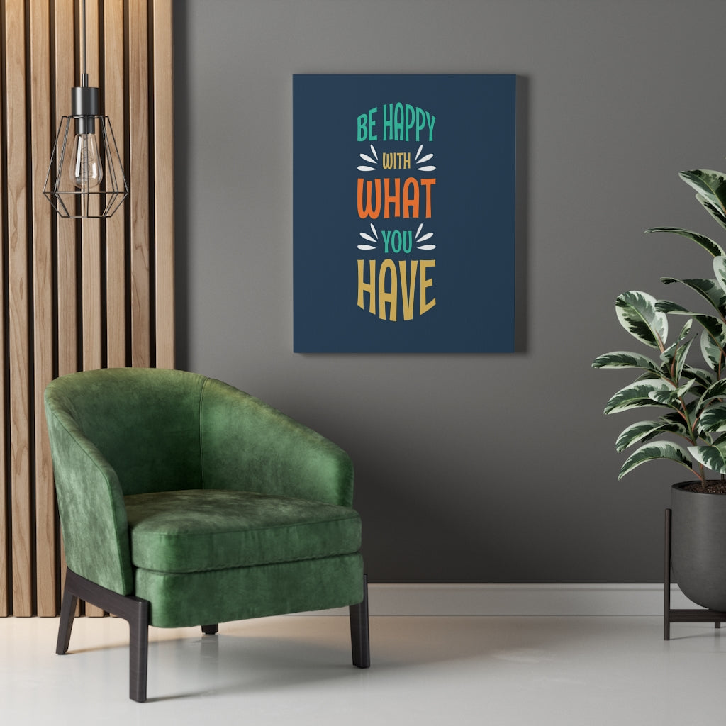 Scripture Walls Inspirational Wall Art Be Happy With What You Have Wall Art Motivation Wall Decor for Home Office Gym Inspiring Success Quote Print Ready to Hang Unframed-Express Your Love Gifts