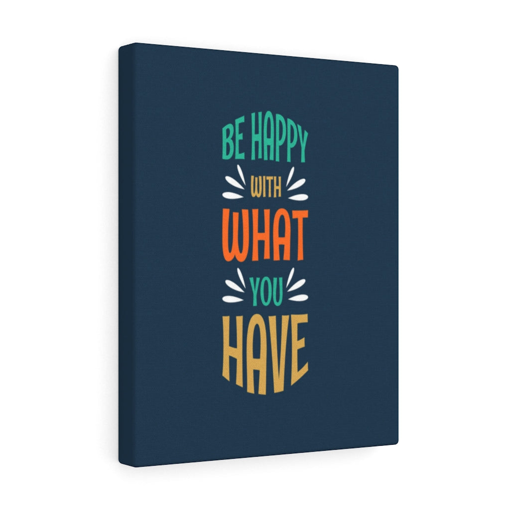 Scripture Walls Inspirational Wall Art Be Happy With What You Have Wall Art Motivation Wall Decor for Home Office Gym Inspiring Success Quote Print Ready to Hang Unframed-Express Your Love Gifts