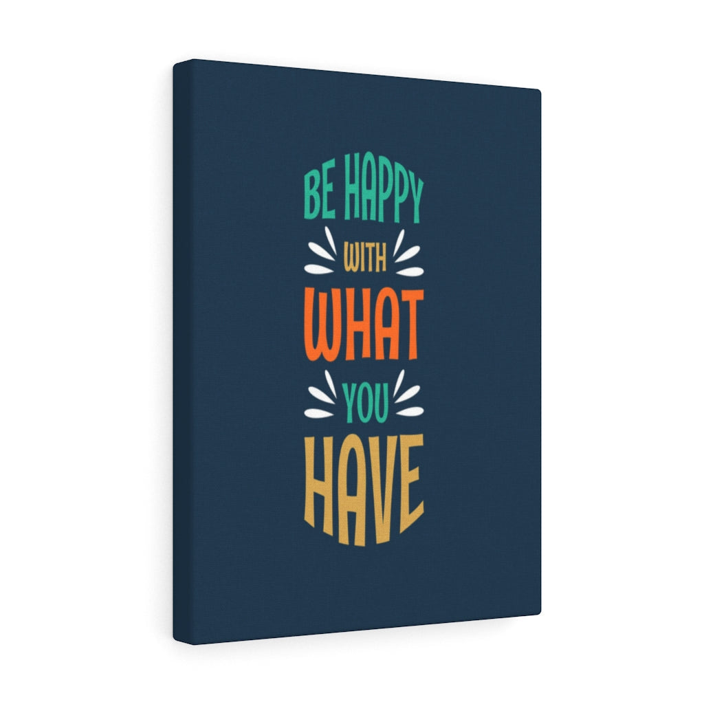 Scripture Walls Inspirational Wall Art Be Happy With What You Have Wall Art Motivation Wall Decor for Home Office Gym Inspiring Success Quote Print Ready to Hang Unframed-Express Your Love Gifts