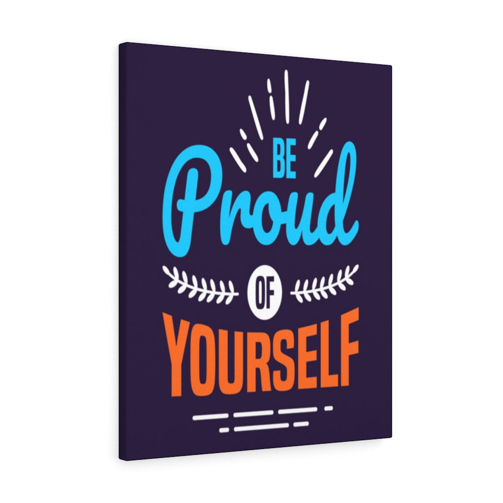 Scripture Walls Inspirational Wall Art Be Proud Of Yourself Wall Art Motivation Wall Decor for Home Office Gym Inspiring Success Quote Print Ready to Hang Unframed-Express Your Love Gifts