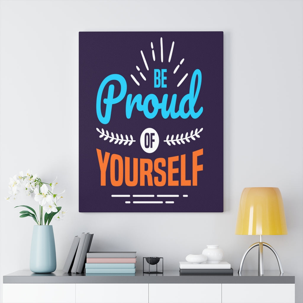 Scripture Walls Inspirational Wall Art Be Proud Of Yourself Wall Art Motivation Wall Decor for Home Office Gym Inspiring Success Quote Print Ready to Hang Unframed-Express Your Love Gifts