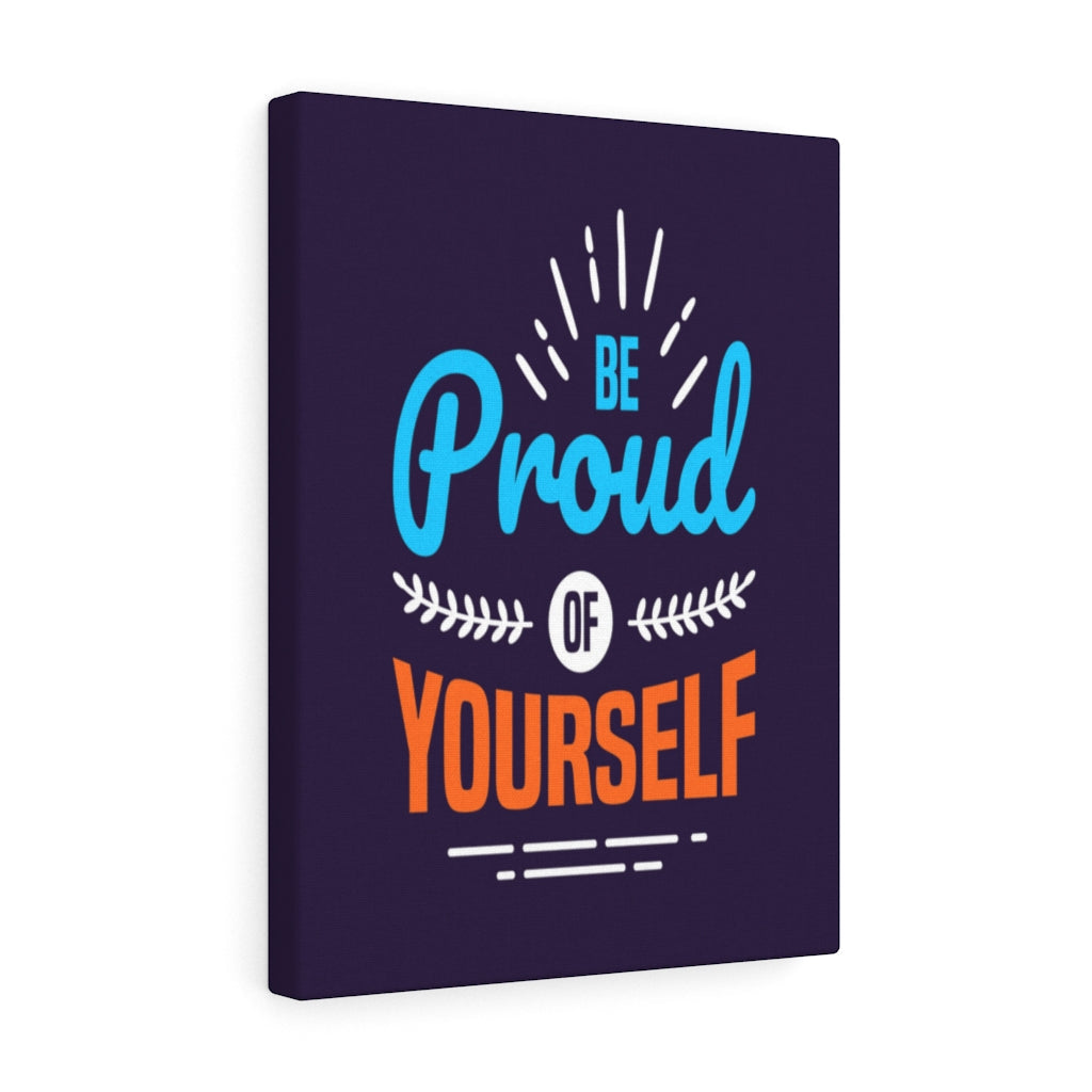 Scripture Walls Inspirational Wall Art Be Proud Of Yourself Wall Art Motivation Wall Decor for Home Office Gym Inspiring Success Quote Print Ready to Hang Unframed-Express Your Love Gifts